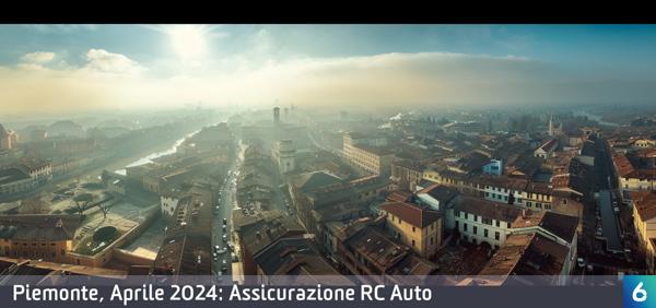 Osservatorio Prezzi Assicurazione Auto in Piemonte in Aprile 2024