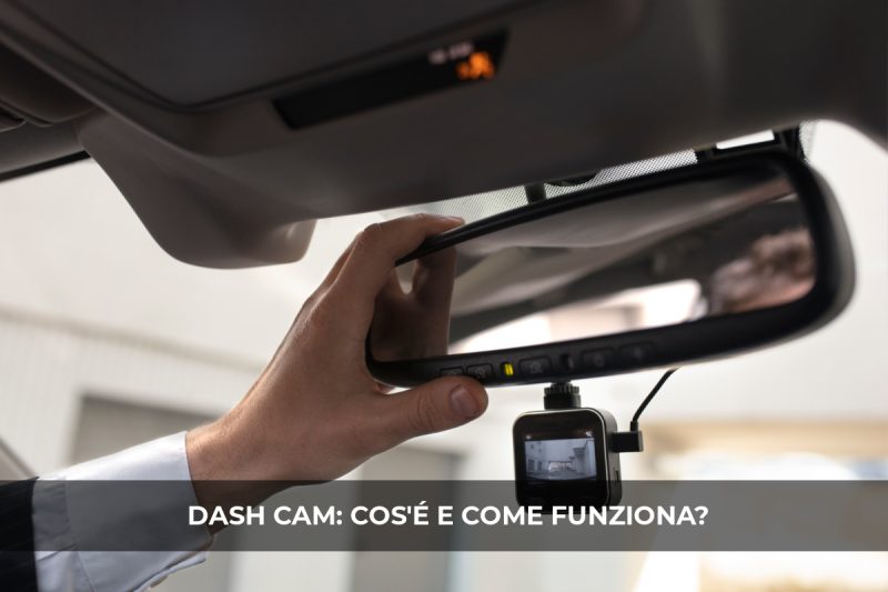 dash cam cos'è e come funziona